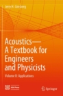 Image for Acoustics-A Textbook for Engineers and Physicists : Volume II: Applications