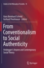 Image for From Conventionalism to Social Authenticity : Heidegger’s Anyone and Contemporary Social Theory