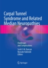 Image for Carpal tunnel syndrome and related median neuropathies  : challenges and complications