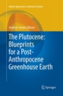 Image for The Plutocene: Blueprints for a Post-Anthropocene Greenhouse Earth