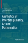 Image for Aesthetics of Interdisciplinarity: Art and Mathematics