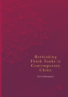 Image for Rethinking Think Tanks in Contemporary China