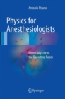 Image for Physics for Anesthesiologists : From Daily Life to the Operating Room