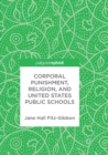 Image for Corporal Punishment, Religion, and United States Public Schools