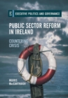 Image for Public sector reform in Ireland  : countering crisis