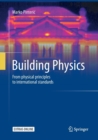 Image for Building physics  : from physical principles to international standards