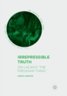 Image for Irrepressible Truth : On Lacan’s ‘The Freudian Thing’