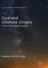Image for God and Ultimate Origins : A Novel Cosmological Argument