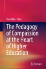 Image for The Pedagogy of Compassion at the Heart of Higher Education