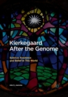 Image for Kierkegaard After the Genome : Science, Existence and Belief in This World