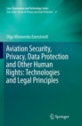 Image for Aviation Security, Privacy, Data Protection and Other Human Rights: Technologies and Legal Principles