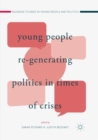 Image for Young People Re-Generating Politics in Times of Crises
