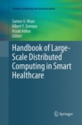 Image for Handbook of Large-Scale Distributed Computing in Smart Healthcare