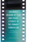 Image for Children&#39;s Reading of Film and Visual Literacy in the Primary Curriculum