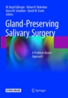 Image for Gland-preserving salivary surgery  : a problem-based approach