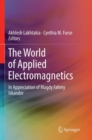 Image for The World of Applied Electromagnetics