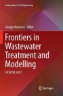 Image for Frontiers in Wastewater Treatment and Modelling : FICWTM 2017
