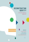 Image for Reconstructing Identity : A Transdisciplinary Approach