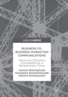 Image for Business-to-Business Marketing Communications : Value and Efficiency Considerations in Recessionary Times