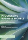 Image for Progressive Business Models : Creating Sustainable and Pro-Social Enterprise