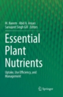 Image for Essential Plant Nutrients : Uptake, Use Efficiency, and Management