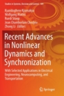 Image for Recent Advances in Nonlinear Dynamics and Synchronization : With Selected Applications in Electrical Engineering, Neurocomputing, and Transportation