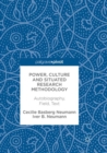 Image for Power, culture and situated research methodology  : autobiography, field, text