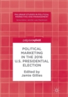 Image for Political Marketing in the 2016 U.S. Presidential Election
