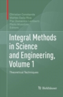 Image for Integral Methods in Science and Engineering, Volume 1 : Theoretical Techniques