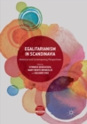 Image for Egalitarianism in Scandinavia : Historical and Contemporary Perspectives