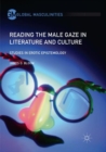 Image for Reading the Male Gaze in Literature and Culture