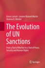 Image for The Evolution of UN Sanctions : From a Tool of Warfare to a Tool of Peace, Security and Human Rights