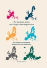 Image for The European Union and Europe&#39;s New Regionalism : The Challenge of Enlargement, Neighborhood, and Globalization