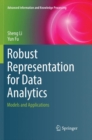 Image for Robust Representation for Data Analytics : Models and Applications