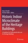 Image for Historic Indoor Microclimate of the Heritage Buildings : A Guideline for Professionals who care for Heritage Buildings