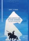 Image for Social Aesthetics and the School Environment