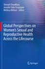 Image for Global Perspectives on Women&#39;s Sexual and Reproductive Health Across the Lifecourse