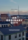 Image for An Ordinary City : Planning for Growth and Decline in New Bedford, Massachusetts
