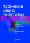 Image for Nipple-areolar complex reconstruction  : principles and clinical techniques