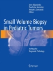 Image for Small Volume Biopsy in Pediatric Tumors