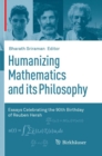 Image for Humanizing Mathematics and its Philosophy : Essays Celebrating the 90th Birthday of Reuben Hersh