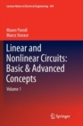 Image for Linear and nonlinear circuits  : basic &amp; advanced conceptsVolume 1
