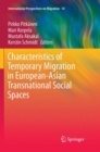 Image for Characteristics of Temporary Migration in European-Asian Transnational Social Spaces