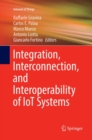 Image for Integration, Interconnection, and Interoperability of IoT Systems