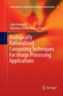 Image for Biologically Rationalized Computing Techniques For Image Processing Applications