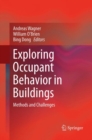 Image for Exploring Occupant Behavior in Buildings : Methods and Challenges