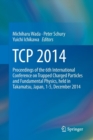 Image for TCP 2014 : Proceedings of the 6th International Conference on Trapped Charged Particles and Fundamental Physics, held in Takamatsu, Japan, 1-5, December 2014