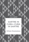 Image for Sartre in Cuba-Cuba in Sartre
