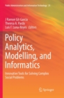 Image for Policy Analytics, Modelling, and Informatics : Innovative Tools for Solving Complex Social Problems
