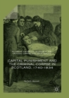 Image for Capital Punishment and the Criminal Corpse in Scotland, 1740–1834